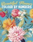 Beautiful Flowers Colour by Numbers - Book