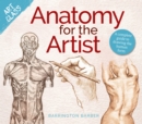 Art Class: Anatomy for the Artist : A complete guide to drawing the human form - Book