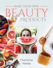 Make Your Own Beauty Products - Book