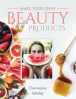 Make Your Own Beauty Products - eBook