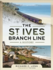 The St Ives Branch Line : A History - eBook