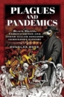 Plagues and Pandemics : Black Death, Coronaviruses and Other Killer Diseases Throughout History - Book