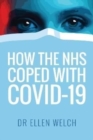 How the NHS Coped with Covid-19 - Book