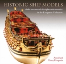 Historic Ship Models of the Seventeenth and Eighteenth Centuries : in the Kriegstein Collection - Book