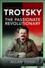 Trotsky, The Passionate Revolutionary - eBook