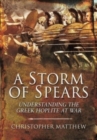 A Storm of Spears : Understanding the Greek Hoplite at War - Book