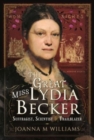 The Great Miss Lydia Becker : Suffragist, Scientist and Trailblazer - Book
