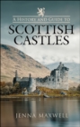 A History and Guide to Scottish Castles - eBook