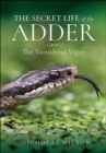 The Secret Life of the Adder : The Vanishing Viper - eBook