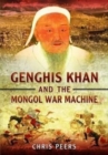Genghis Khan and the Mongol War Machine - Book