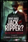 Who was Jack the Ripper? : All the Suspects Revealed - Book