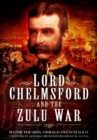 Lord Chelmsford and the Zulu War - Book