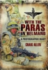 With the Paras in Helmand : A Photographic Diary - Book