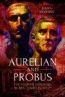 Aurelian and Probus : The Soldier Emperors Who Saved Rome - Book
