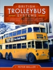 British Trolleybus Systems - Lancashire, Northern Ireland, Scotland and Northern England : An Historic Overview - Book