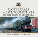 Great Western Castle Class 4-6-0 Locomotives in the Preservation Era - eBook