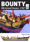 ShipCraft 30: Bounty : HM Armed Vessel, 1787 - Book
