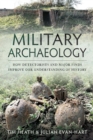 Military Archaeology : How Detectorists and Major Finds Improve our Understanding of History - eBook