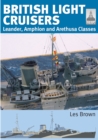British Light Cruisers : Leander, Amphion and Arethusa Classes - eBook