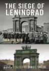 The Siege of Leningrad : Then and Now - Book