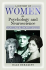 A History of Women in Psychology and Neuroscience : Exploring the Trailblazers of STEM - Book