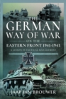 The German Way of War on the Eastern Front, 1941-1943 : A Lesson in Tactical Management - Book