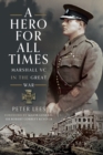 A Hero For All Times : Marshall VC in The Great War - eBook