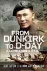 From Dunkirk to D-Day : A Commando's War - eBook