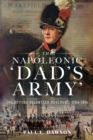 The Napoleonic 'Dad's Army' : The British Volunteer Movement, 1794-1814 - eBook