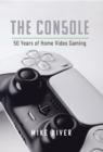 THE CON50LE : 50 Years of Home Video Gaming - eBook