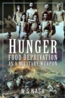 Hunger: Food Deprivation as a Military Weapon - Book