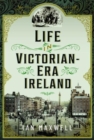 Life in Victorian Era Ireland - Book