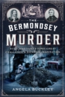 The Bermondsey Murder : Scotland Yard’s First Great Challenge and Dickens’ Inspiration - Book