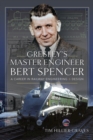 Gresley's Master Engineer, Bert Spencer : A Career in Railway Engineering and Design - eBook