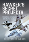 Hawker's Secret Projects : Cold War Aircraft That Never Flew - eBook
