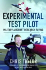 Experimental Test Pilot : Military Aircraft Research Flying - Book