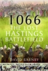 1066: The Lost Hastings Battlefield - Book