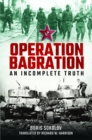 Operation Bagration : An Incomplete Truth - Book