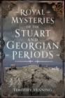 Royal Mysteries of the Stuart and Georgian Periods - eBook