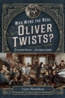 Who Were The Real Oliver Twists? : Childhood Poverty in Victorian London - eBook