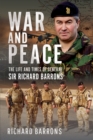 War and Peace : The Life and Times of General Sir Richard Barrons - eBook