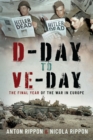 D-Day to VE Day : The Final Days of the War in Europe - eBook