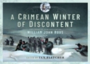 A Crimean Winter of Discontent : The Crimean War Letters of William John Rous - Book