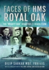 Faces of HMS Royal Oak : The 'Mighty Oak' Disaster at Scapa Flow - Book