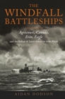 The Windfall Battleships : Agincourt, Canada, Erin, Eagle and the Latin-American & Balkan Arms Races - Book