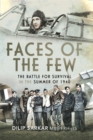 Faces of the Few : The Battle for Survival in the Summer of 1940 - eBook