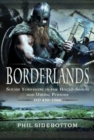 Borderlands : South Yorkshire in the Anglo-Saxon and Viking Periods. AD 450-1066 - Book