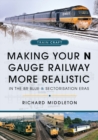 Making Your N Gauge Railway More Realistic : In the BR Blue and Sectorisation Eras - eBook