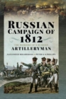 The Russian Campaign of 1812 : The Memoirs of a Russian Artilleryman - Book