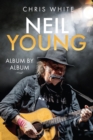 Neil Young : Album by Album - eBook